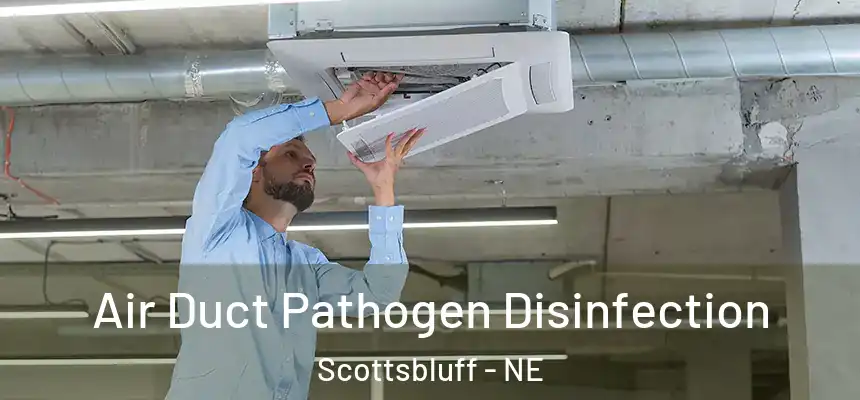 Air Duct Pathogen Disinfection Scottsbluff - NE