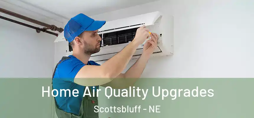  Home Air Quality Upgrades Scottsbluff - NE