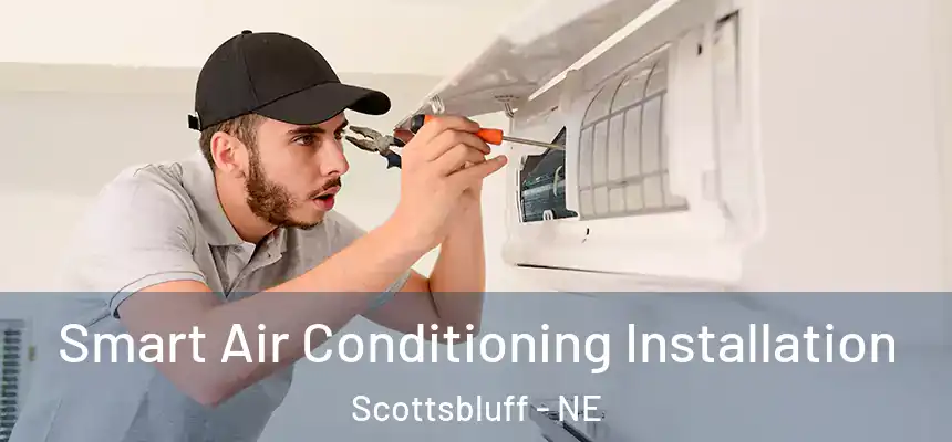  Smart Air Conditioning Installation Scottsbluff - NE